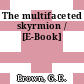 The multifaceted skyrmion / [E-Book]