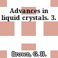Advances in liquid crystals. 3.