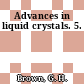 Advances in liquid crystals. 5.