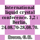 International liquid crystal conference. 3,2 : Berlin, 24.08.70-28.08.70.