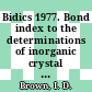 Bidics 1977. Bond index to the determinations of inorganic crystal structures 1977 : With mineral name index.