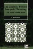The chemical bond in inorganic chemistry : the Bond Valence Model /