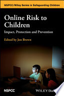 Online risk to children : impact, protection and prevention [E-Book] /