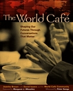 The world cafe : shaping our futures through conversations that matter /