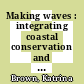 Making waves : integrating coastal conservation and development [E-Book] /