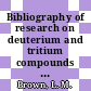 Bibliography of research on deuterium and tritium compounds 1945 to 1952.