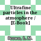 Ultrafine particles in the atmosphere / [E-Book]