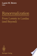 Renormalization [E-Book] : From Lorentz to Landau (and Beyond) /