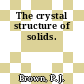 The crystal structure of solids.