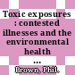 Toxic exposures : contested illnesses and the environmental health movement [E-Book] /