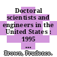 Doctoral scientists and engineers in the United States : 1995 profile [E-Book] /