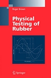 Physical testing of rubber [E-Book] /
