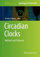 Circadian Clocks [E-Book] : Methods and Protocols /