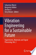 Vibration Engineering for a Sustainable Future [E-Book] : Experiments, Materials and Signal Processing, Vol. 2 /