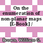 On the enumeration of non-planar maps [E-Book] /