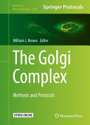 The Golgi Complex [E-Book] : Methods and Protocols /