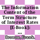 The Information Content of the Term Structure of Interest Rates [E-Book]: Theory and Practice /