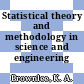 Statistical theory and methodology in science and engineering /