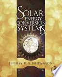 Solar energy conversion systems [E-Book] /