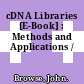 cDNA Libraries [E-Book] : Methods and Applications /