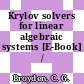 Krylov solvers for linear algebraic systems [E-Book] /