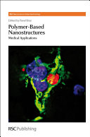 Polymer-based nanostructures  : medical applications  / [E-Book]