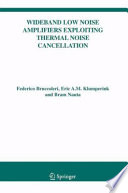 Wideband Low Noise Amplifiers Exploiting Thermal Noise Cancellation [E-Book] /