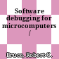 Software debugging for microcomputers /
