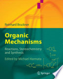Organic Mechanisms [E-Book] : Reactions, Stereochemistry and Synthesis /