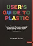 User's guide to plastic : a handbook for everyone /
