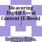 Measuring Digital Local Content [E-Book] /