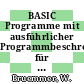 BASIC Programme mit ausführlicher Programmbeschreibung für den Einsatz im Betrieb.