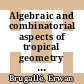 Algebraic and combinatorial aspects of tropical geometry : CIEM Workshop on Tropical Geometry, December 12-16, 2011, International Center for Mathematical Meetings, Castro Urdiales, Spain [E-Book] /