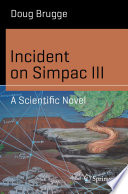 Incident on Simpac III [E-Book] : A Scientific Novel /