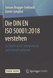 Die DIN EN ISO 50001:2018 verstehen : die Norm sicher interpretieren und sinnvoll umsetzen /
