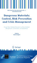 Dangerous Materials: Control, Risk Prevention and Crisis Management [E-Book] : From New Global Threats to New Global Responses: A Picture of Transition /