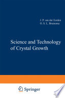 Science and Technology of Crystal Growth [E-Book] /