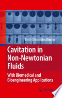 Cavitation in Non-Newtonian Fluids [E-Book] : With Biomedical and Bioengineering Applications /
