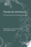 Paroles de Chercheurs : Environnement et interdisciplinarite [E-Book] /