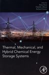 Thermal, mechanical, and hybrid chemical energy storage systems /