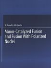Muon-catalyzed fusion and fusion with polarized nuclei : [proceedings of the Eighth Course of the International School of Fusion Reactor Technology, held April 3-9, 1987, in Erice, Italy] /