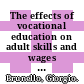The effects of vocational education on adult skills and wages [E-Book]: What can we learn from PIAAC? /