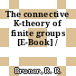 The connective K-theory of finite groups [E-Book] /