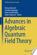 Advances in Algebraic Quantum Field Theory [E-Book] /