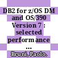 DB2 for z/OS DM and OS/390 Version 7 : selected performance topics [E-Book] /