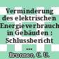 Verminderung des elektrischen Energieverbrauches in Gebäuden : Schlussbericht der Untersuchungsperiode 1.8.1985 - 31.7.1986.