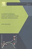 Hydrothermal and supercritical water processes /