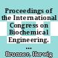 Proceedings of the International Congress on Biochemical Engineering. 4 : 17 and 18 February 2000 Stuttgart, Germany /
