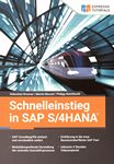 Schnelleinstieg in SAP S/4HANA® /
