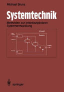 Systemtechnik: ingenieurwissenschaftliche Methodik zur interdisziplinären Systementwicklung.